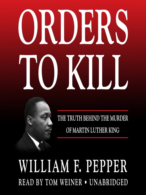 Title details for Orders to Kill by William F. Pepper - Available
